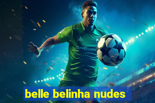 belle belinha nudes